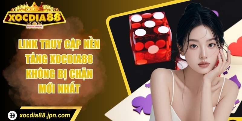 Xocdia88 heart 🌟 Nhà Cái Xocdia88 JPN COM - Tải Xóc Đĩa 88 10/2025 31 Link truy cập nền tảng Xocdia88 không bị chặn mới nhất